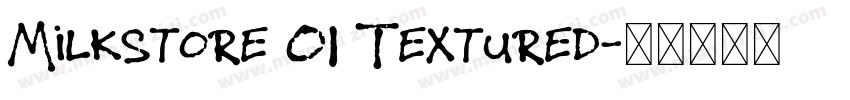 Milkstore 01 Textured字体转换